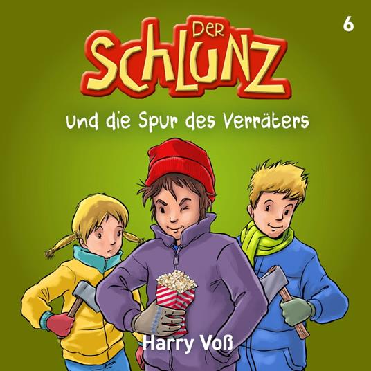 Der Schlunz und die Spur des Verräters
