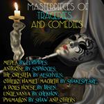 Masterpieces of Tragedies and Comedies