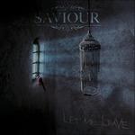 Let Me Leave - CD Audio di Saviour