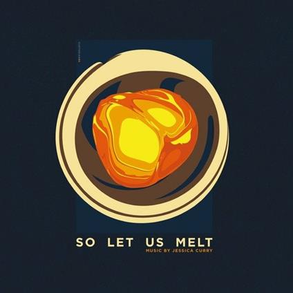 So Let Us Melt (Colonna sonora) - CD Audio di Jessica Curry