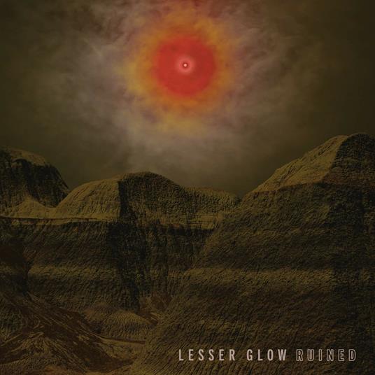 Ruined - Vinile LP di Lesser Glow