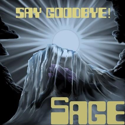 Say Goodbye! - Vinile LP di Sage