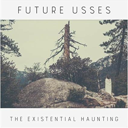 The Existential Haunting - CD Audio di Future Usses