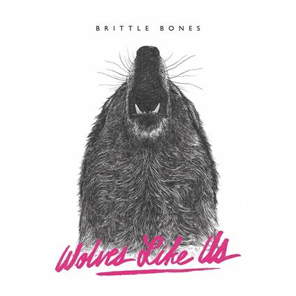 Brittle Bones - CD Audio di Wolves Like Us