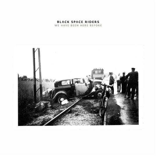 We Have Been Here Before - Vinile LP di Black Space Riders