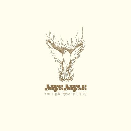 The Thing About The Fire - Vinile LP di Jaye Jayle