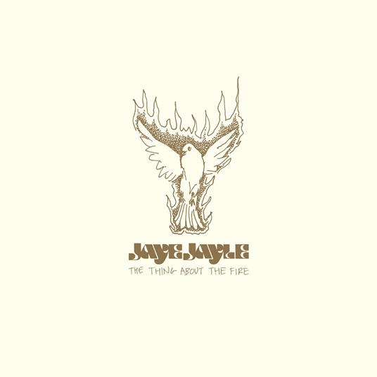 The Thing About The Fire - Vinile LP di Jaye Jayle