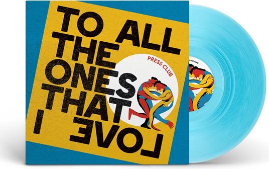 To All The Ones That I Love - Vinile LP di Press Club