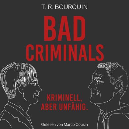 Bad Criminals