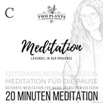 Meditation Lavendel in der Provence - Meditation C - 20 Minuten Meditation