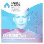 Inneres Wunder - Meditation, Traumreise, Entspannung