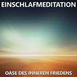 Einschlafmeditation - Oase des inneren Friedens