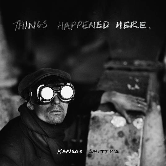 Things Happened Here - CD Audio di Kansas Smitty's