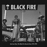 Soul Love Now. The Black Fire Records Story 1975-1993