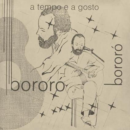 A Tempo E A Gosto - Vinile LP di Bororò