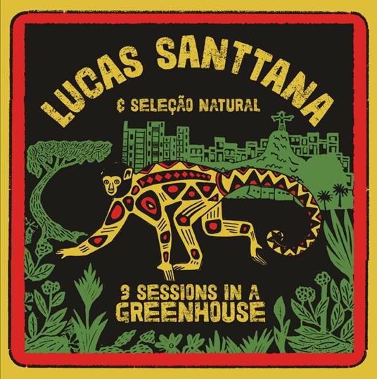 3 Sessions in a Greenhouse - CD Audio di Lucas Santtana