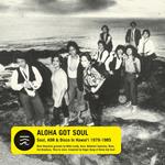 Aloha Got Soul (Yellow Vinyl)