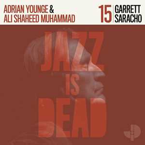 CD Garrett Saracho Jid015 Adrian Younge Ali Shaheed Muhammad Garrett Saracho