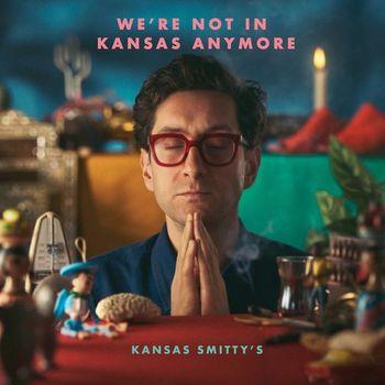 We're Not In Kansas Anymore - CD Audio di Kansas Smitty's