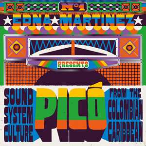 CD Edna Martinez presents Picò. Sound System Culture from the Colombian Caribbean 