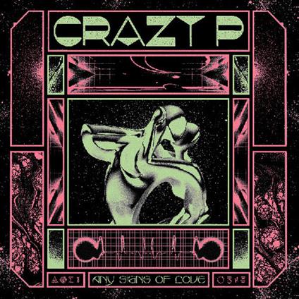 Any Signs Of Love - CD Audio di Crazy P