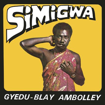 Simigwa - Vinile LP di Gyedu-Blay Ambolley