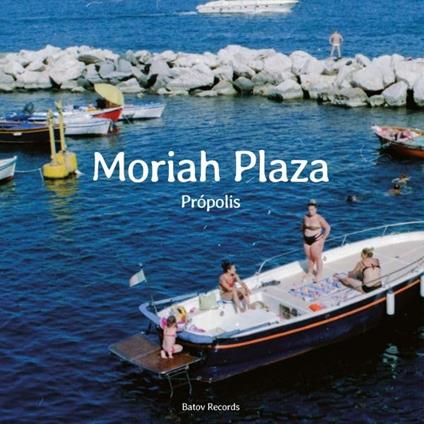 Propolis - Vinile LP di Moriah Plaza
