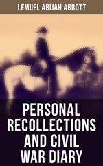 Personal Recollections and Civil War Diary