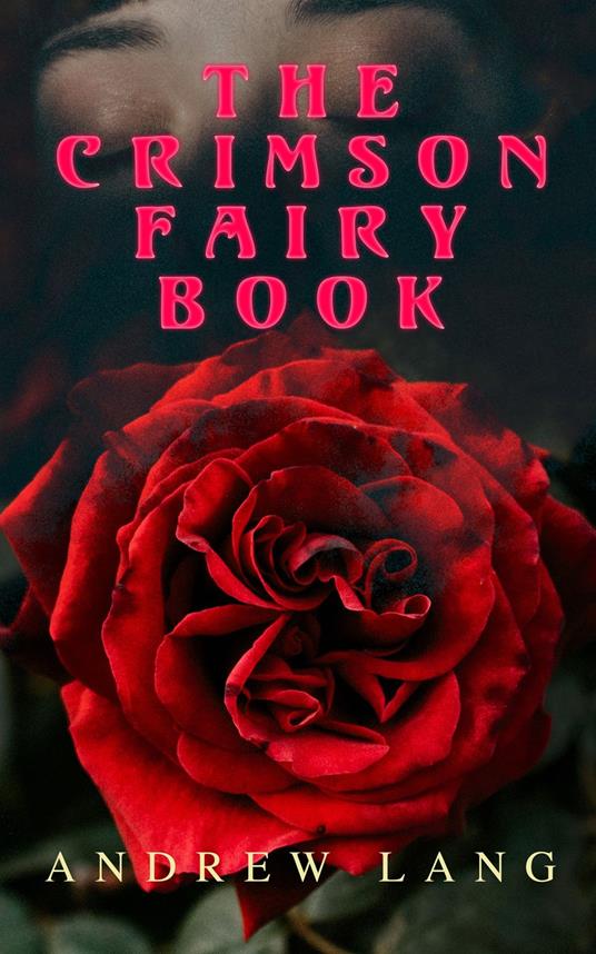The Crimson Fairy Book - Andrew Lang - ebook