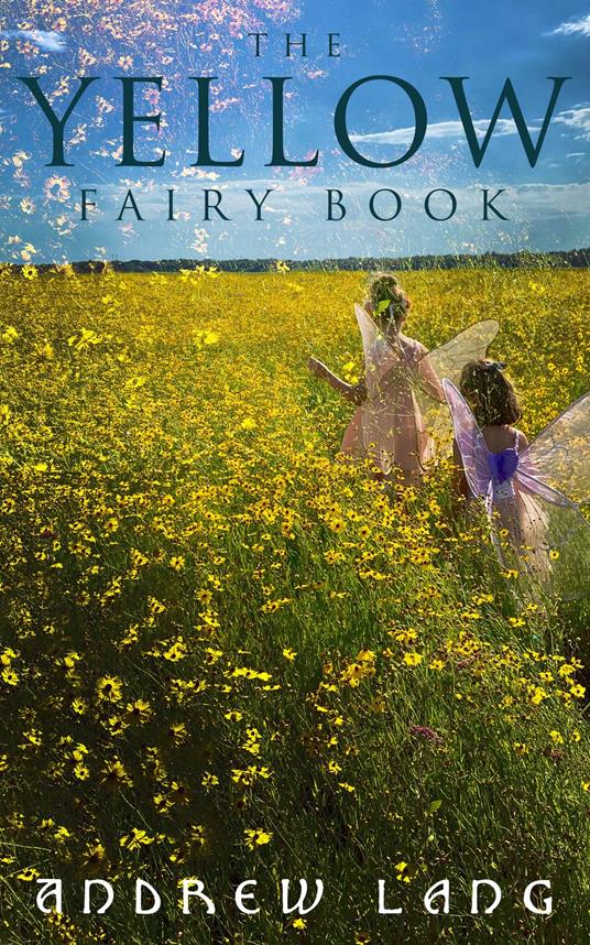 The Yellow Fairy Book - Andrew Lang,H. J. Ford - ebook