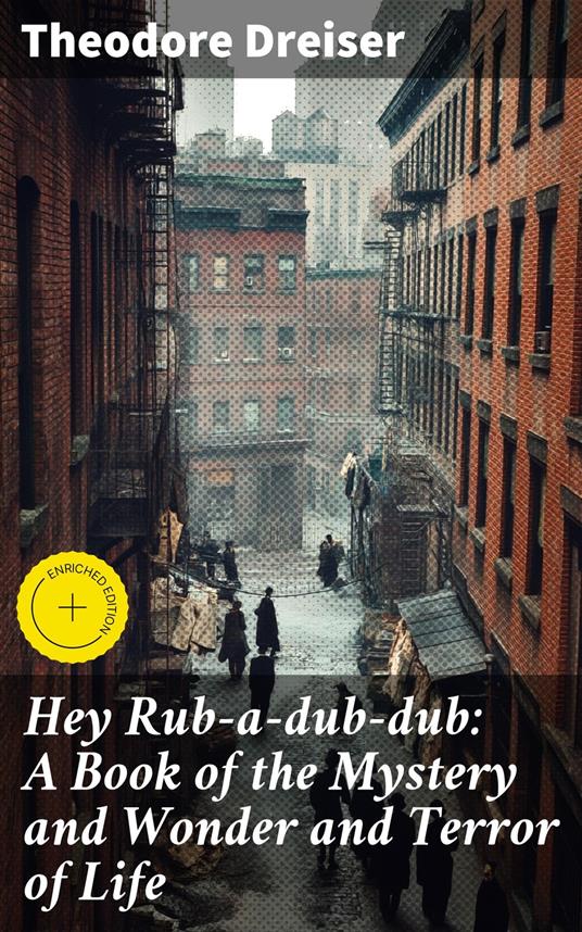 Hey Rub-a-dub-dub: A Book of the Mystery and Wonder and Terror of Life