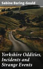 Yorkshire Oddities, Incidents and Strange Events