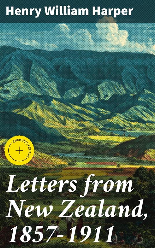 Letters from New Zealand, 1857-1911