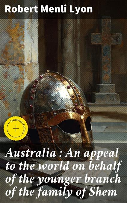 Australia : An appeal to the world on behalf of the younger branch of the family of Shem