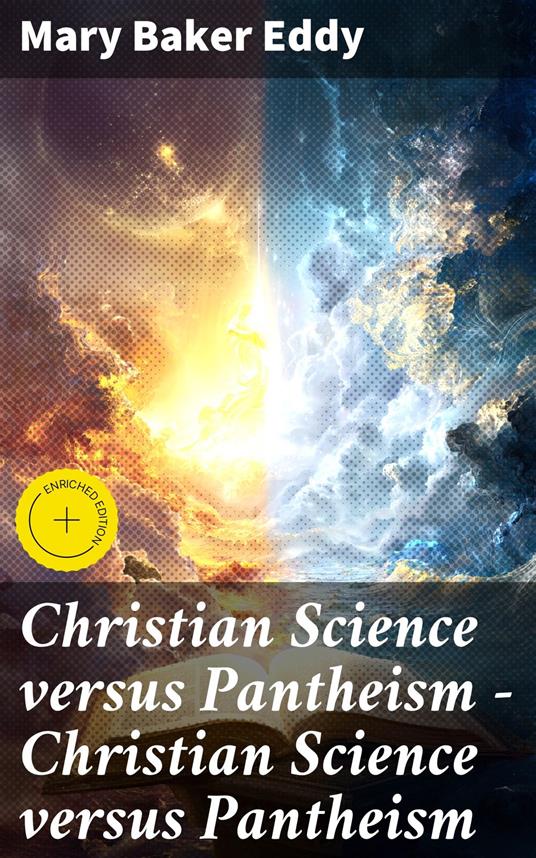 Christian Science versus Pantheism — Christian Science versus Pantheism