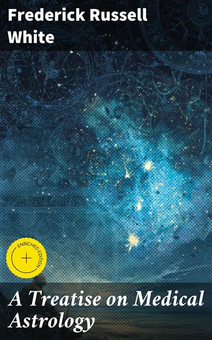 A Treatise on Medical Astrology