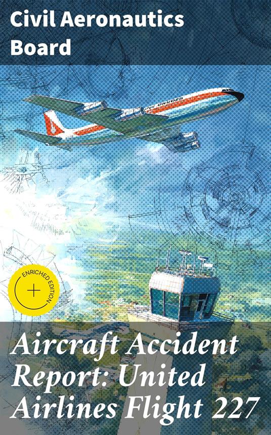 Aircraft Accident Report: United Airlines Flight 227