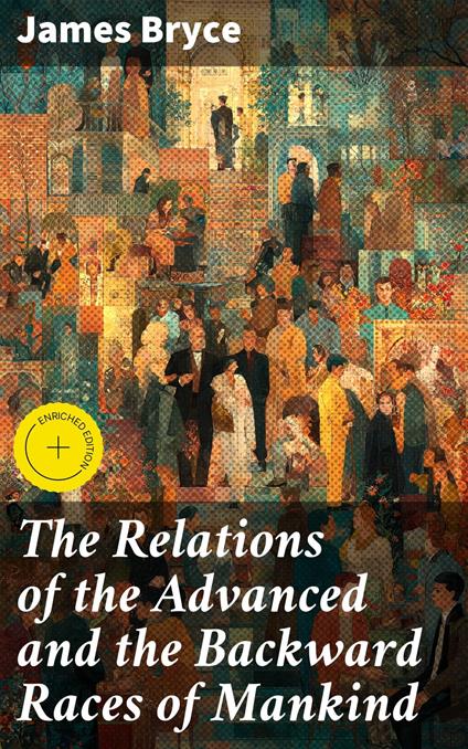 The Relations of the Advanced and the Backward Races of Mankind