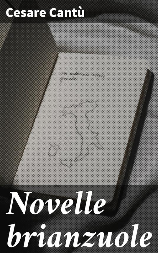 Novelle brianzuole - Cesare Cantù - ebook