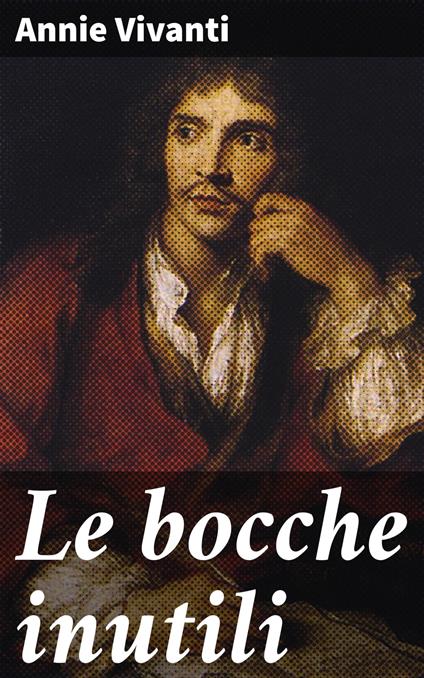 Le bocche inutili - Annie Vivanti - ebook
