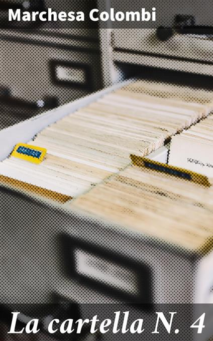 La cartella N. 4 - Marchesa Colombi - ebook
