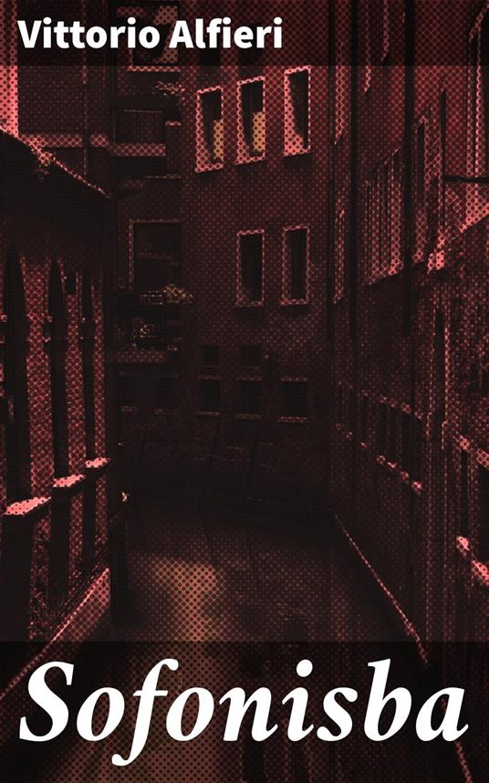 Sofonisba - Vittorio Alfieri - ebook