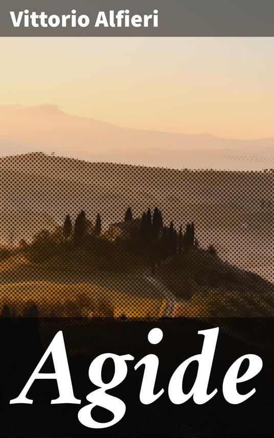 Agide - Vittorio Alfieri - ebook