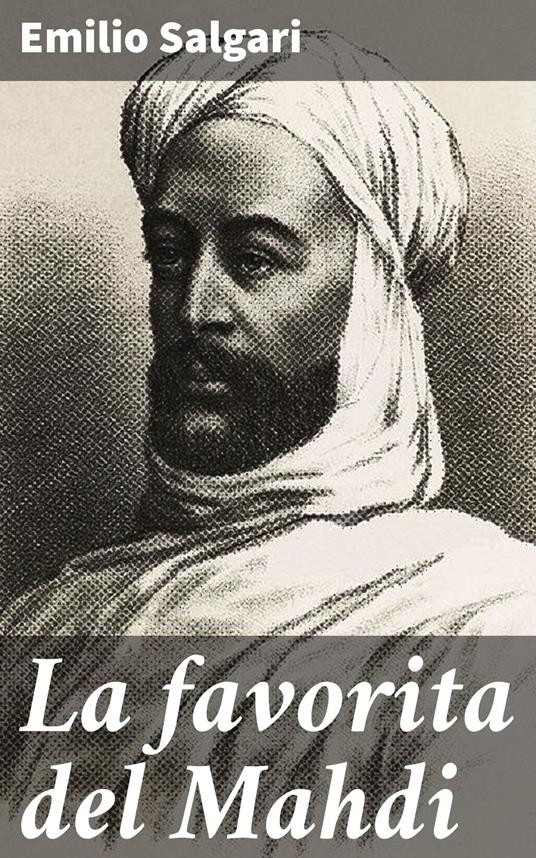La favorita del Mahdi - Emilio Salgari - ebook