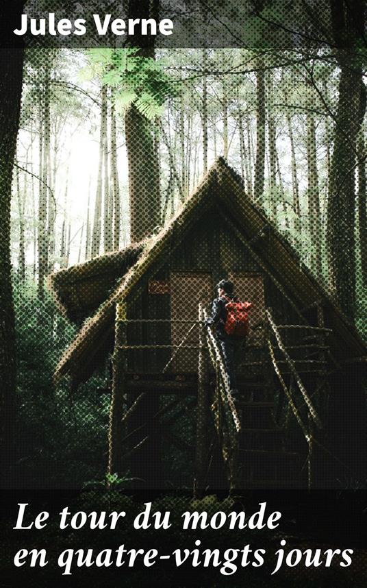 Le tour du monde en quatre-vingts jours