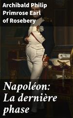 Napoléon: La dernière phase