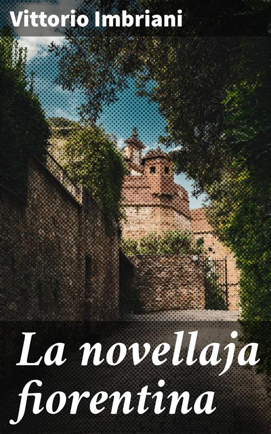 La novellaja fiorentina - Vittorio Imbriani - ebook