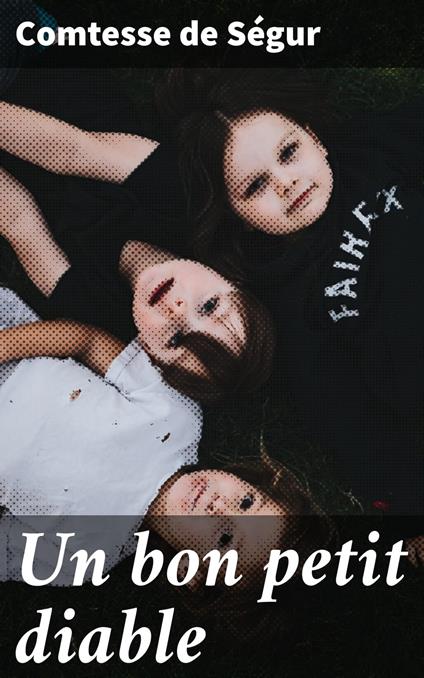 Un bon petit diable - Comtesse de Ségur - ebook