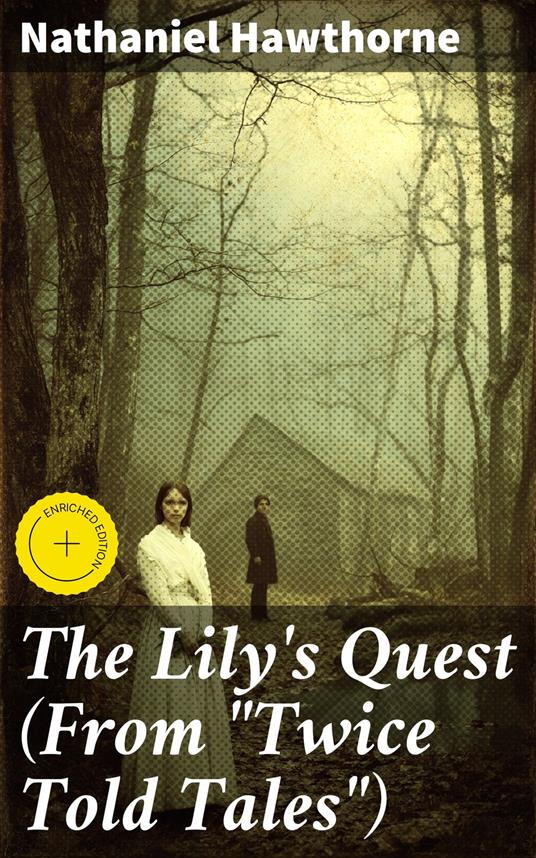 The Lily's Quest (From "Twice Told Tales")