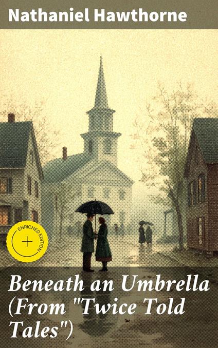 Beneath an Umbrella (From "Twice Told Tales")